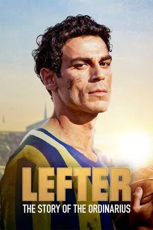 Lefter The Story of the Ordinarius (2025) ตำนานฟุตบอลเหนือธรรมดา [ ซับไทย HD ]